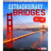 Capstone Pr Extraordinary Bridges: The Science of How and Why They Were Built | Sonya Newland
