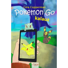 Cara Copperman COPPERMAN, CARA - POKEMON GO KALAUZ gyermek- és ifjúsági könyv