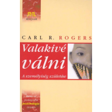 Carl R. Rogers - Valakivé válni - A személyiség születése egyéb könyv
