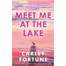 Carley Fortune - Meet Me At The Lake egyéb könyv