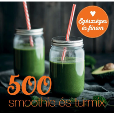 Carol Beckerman - 500 smoothie és turmix egyéb könyv