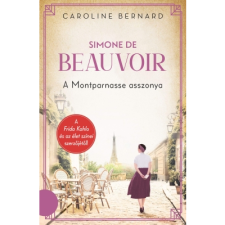 Caroline Bernard Simone de Beauvoir – A Montparnasse asszonya (BK24-214628) gyermek- és ifjúsági könyv