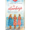 Caroline James - Az álomhajó