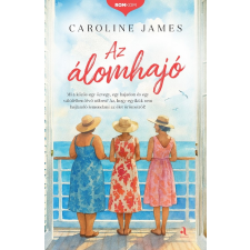 Caroline James - Az álomhajó egyéb könyv