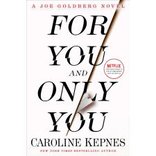 Caroline Kepnes - For You And Only You (YOU 4.) egyéb könyv
