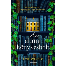 CARTAPHILUS KIADÓI KFT. Az eltűnt könyvesbolt - Evie Woods regény