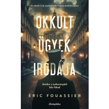 CARTAPHILUS KIADÓI KFT. Okkult ügyek irodája - Erick Fouassier regény