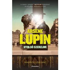 Cartaphilus Könyvkiadó Arsene Lupin utolsó szerelme regény