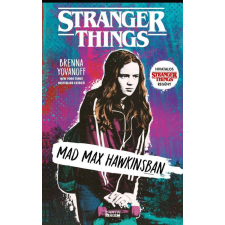 Cartaphilus Könyvkiadó Mad Max Hawkinsban - Stranger Things regény