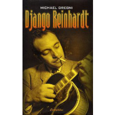 Cartaphilus Könyvkiadó Michael Dregni - Django Reinhardt egyéb könyv