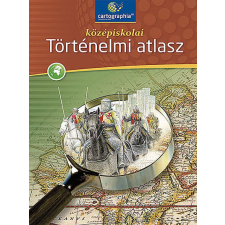 Cartographia Kft. Középiskolai történelmi atlasz (CR-0082) - 9–12. évfolyam tankönyv