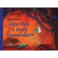 Casparus Kiadó Kft. Gyere velem a törpék birodalmába! gyermek- és ifjúsági könyv