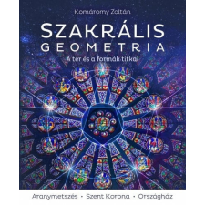 Casparus Kiadó Kft. Szakrális geometria – A tér és a formák titkai ezoterika