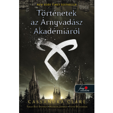 Cassandra Clare - Tales from Shadowhunter Academy - Árnyvadász Akadémia egyben regény