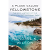 Catapult A Place Called Yellowstone | WILSON RANDALL K