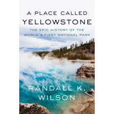 Catapult A Place Called Yellowstone | WILSON RANDALL K idegen nyelvű könyv