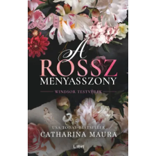 Catharina Maura - A rossz menyasszony egyéb könyv