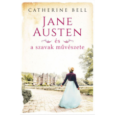 Catherine Bell Jane Austen és a szavak művészete (BK24-206033) irodalom