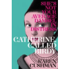 Catherine, Called Birdy – Karen Cushman