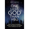 CATHOLIC ANSWERS One Less God Than You: How to