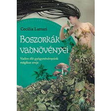 Cecilia Lattari - Boszorkák vadnövényei egyéb könyv