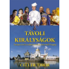Celler Tibor TÁVOLI KIRÁLYSÁGOK - EURÓPÁN KÍVÜLI URALKODÓCSALÁDOK BAHREINTŐL TONGÁIG