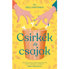 CENTRAL KJ Dell'Antonia - Csirkék és csajok regény