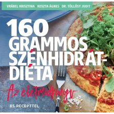 Centrál Könyvek 160 grammos szénhidrátdiéta - Az életmódkönyv 85 recepttel életmód, egészség