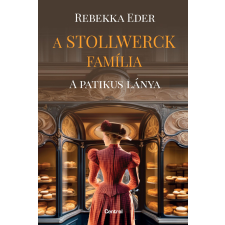 Centrál Könyvek A ​Stollwerck família – A patikus lánya regény