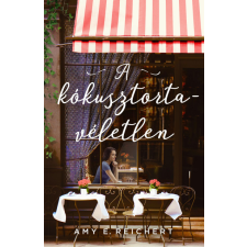 Centrál Könyvek Amy E. Reichert - A kókusztorta-véletlen regény
