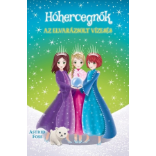 Centrál Könyvek Hóhercegnők 4. - Az elvarázsolt vízesés gyermek- és ifjúsági könyv