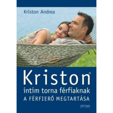 Centrál Könyvek Kriston Andrea - Kriston intim torna férfiaknak - 2. kiadás természet- és alkalmazott tudomány