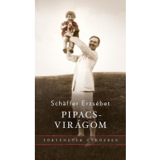 Centrál Könyvek Schäffer Erzsébet - Pipacsvirágom irodalom