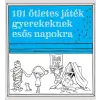 CENTRAL MÉDIACSOPORT ZRT. 101 ötletes játék gyerekeknek esős napokra