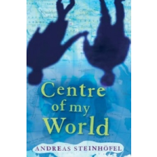  Centre of My World, The – Andreas Steinhöfel idegen nyelvű könyv
