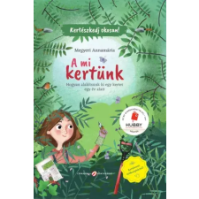 Cerkabella Könyvek A mi kertünk egyéb e-könyv