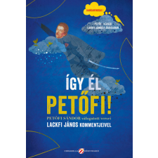 Cerkabella Könyvek Kft. Így él Petőfi! szépirodalom