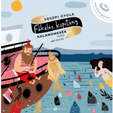 Cerkabella Könyvkiadó Főkalóz kapitány - Kalandmesék (A) gyermek- és ifjúsági könyv