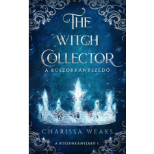 Charissa Weaks - The Witch Collector – A Boszorkányszedő egyéb könyv