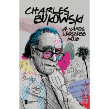 Charles Bukowski - A város legszebb nője egyéb könyv