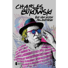 Charles Bukowski - Egy vén kujon feljegyzései egyéb könyv