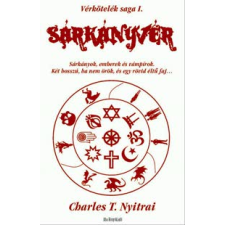 Charles T. Nyitrai SÁRKÁNYVÉR - VÉRKÖTELÉK SAGA 1. regény