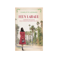  Charlotte Leonard - Hedy Lamarr - A bátor feltaláló, Hollywood ragyogó csillaga regény