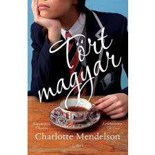 Charlotte Mendelson MENDELSON, CHARLOTTE - TÖRTMAGYAR irodalom