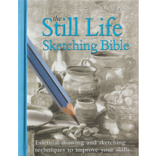 Charwell Books The Still Life Sketching Bible antikvárium - használt könyv