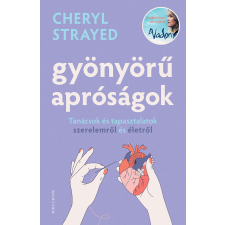 Cheryl Strayed - Gyönyörű apróságok regény