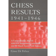 Chess Results, 1941-1946 – Gino Di Felice idegen nyelvű könyv