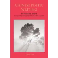  Chinese Poetic Writings – Francois Cheng idegen nyelvű könyv