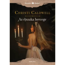  Christi Caldwell - Az éjszaka hercege egyéb könyv