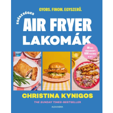 Christina Kynigos - Egészséges Air Fryer lakomák idegen nyelvű könyv